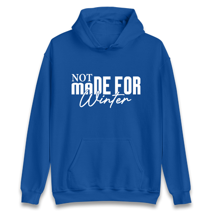 Not Made For Winter Christmas Hoodie