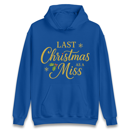 Last Christmas as a Miss Hoodie