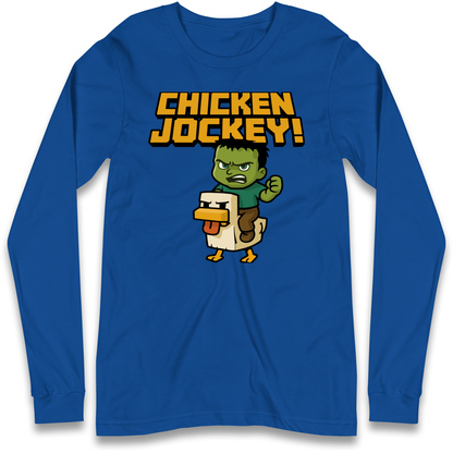 Chicken Jockey Long Sleeve T Shirt
