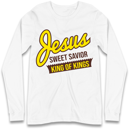 Jesus Sweet Saviour King of Kings Longsleeve T Shirt 