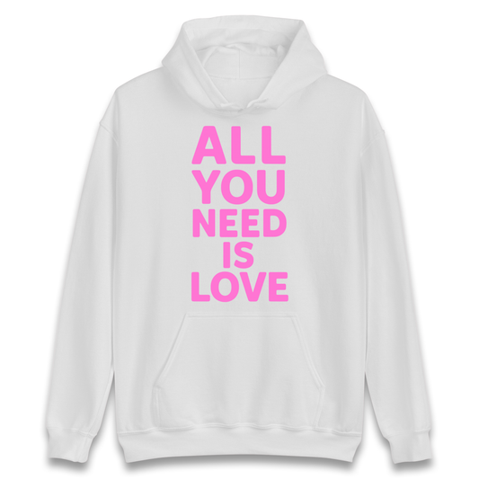All You Need is Love Hoodie