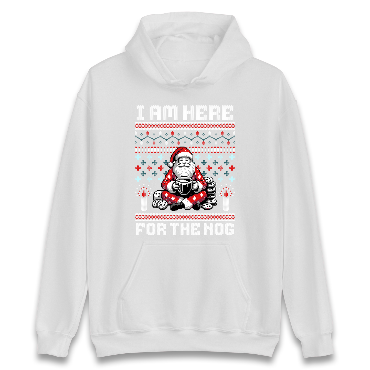 I am Here For The Nog Christmas Hoodie