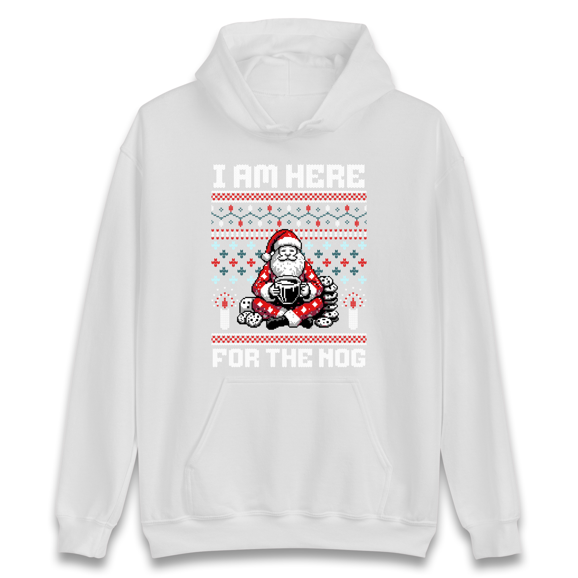 I am Here For The Nog Christmas Hoodie