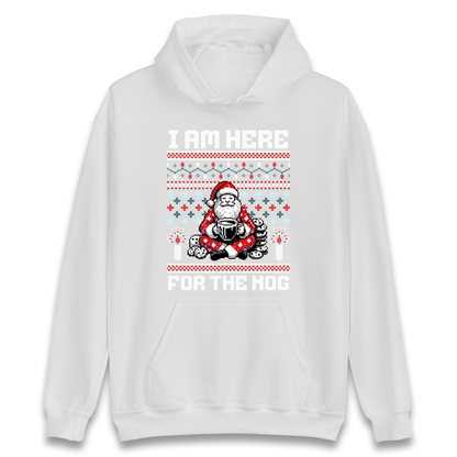 I am Here For The Nog Christmas Hoodie