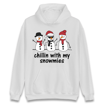 Chillin With My Snowmies Hoodie