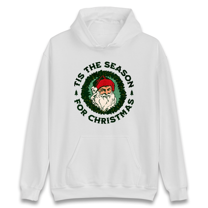 Tis The Season Santa Claus Christmas Hoodie