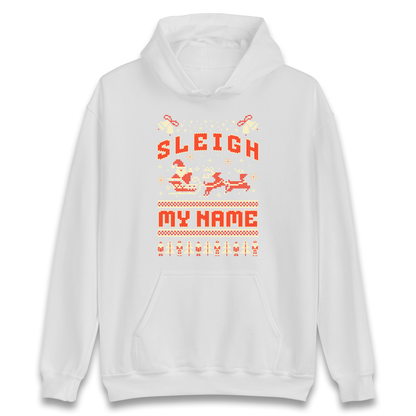 Sleigh My Name Christmas Hoodie