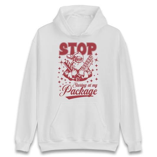 Stop Staring at My Package Christmas Hoodie