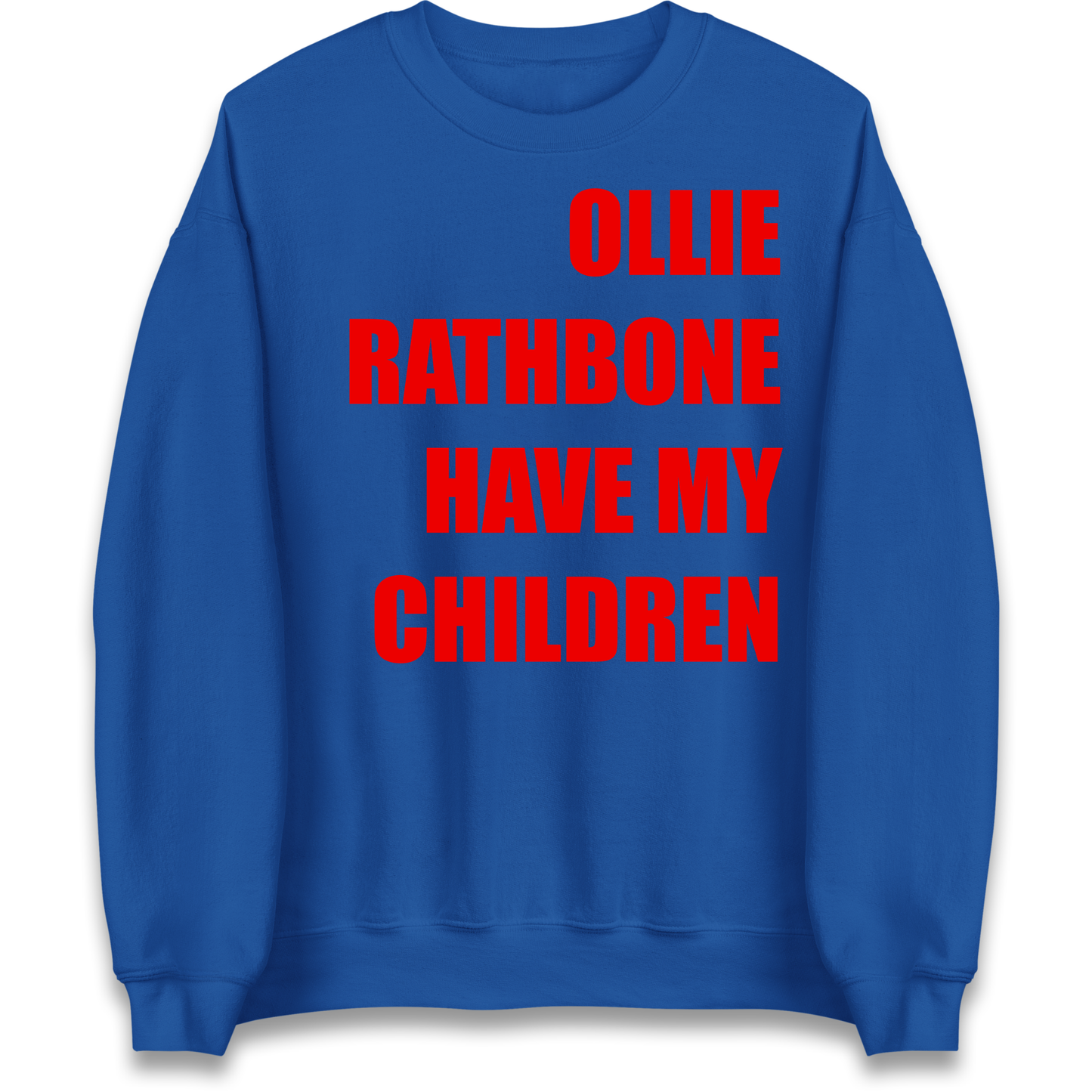 Ollie Rathbone Have My Children Rob McElhenney Wrexham Sweatshirt