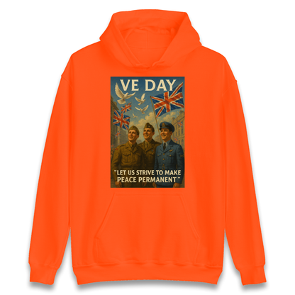 VE Day Let Us Strive to Make Peace Permanent Hoodie