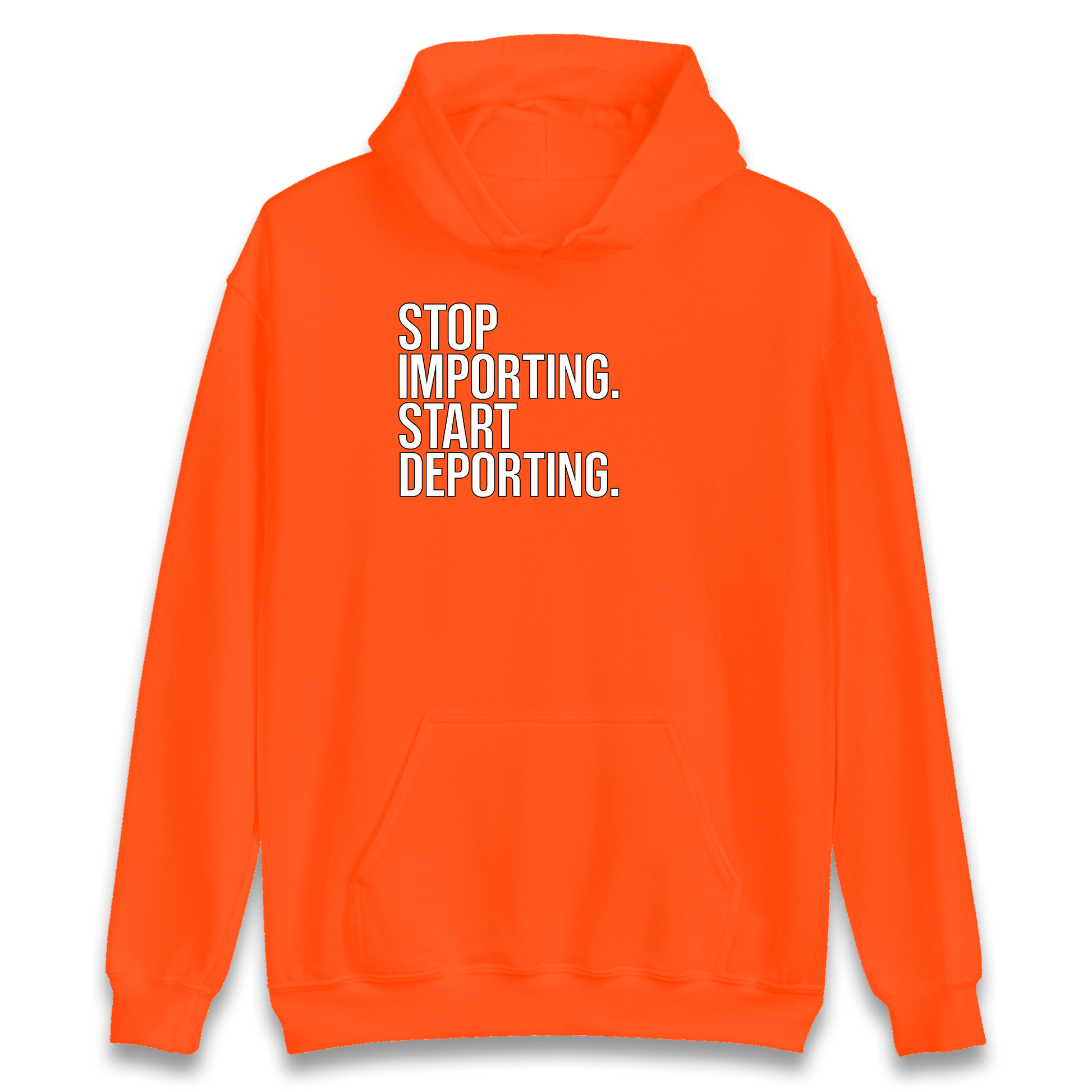 STOP IMPORTING START DEPORTING Hoodie