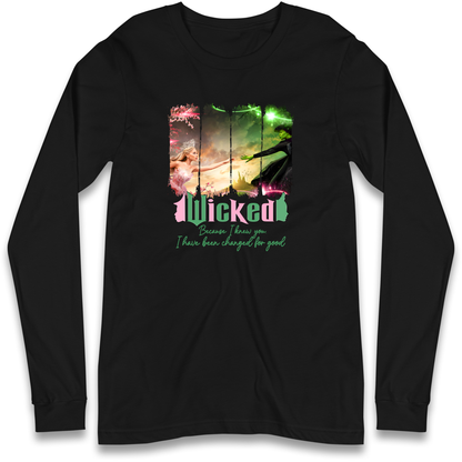 Wicked Because I Knew You Longsleeve T Shirt