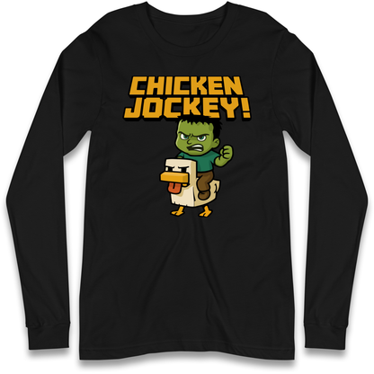 Chicken Jockey Long Sleeve T Shirt
