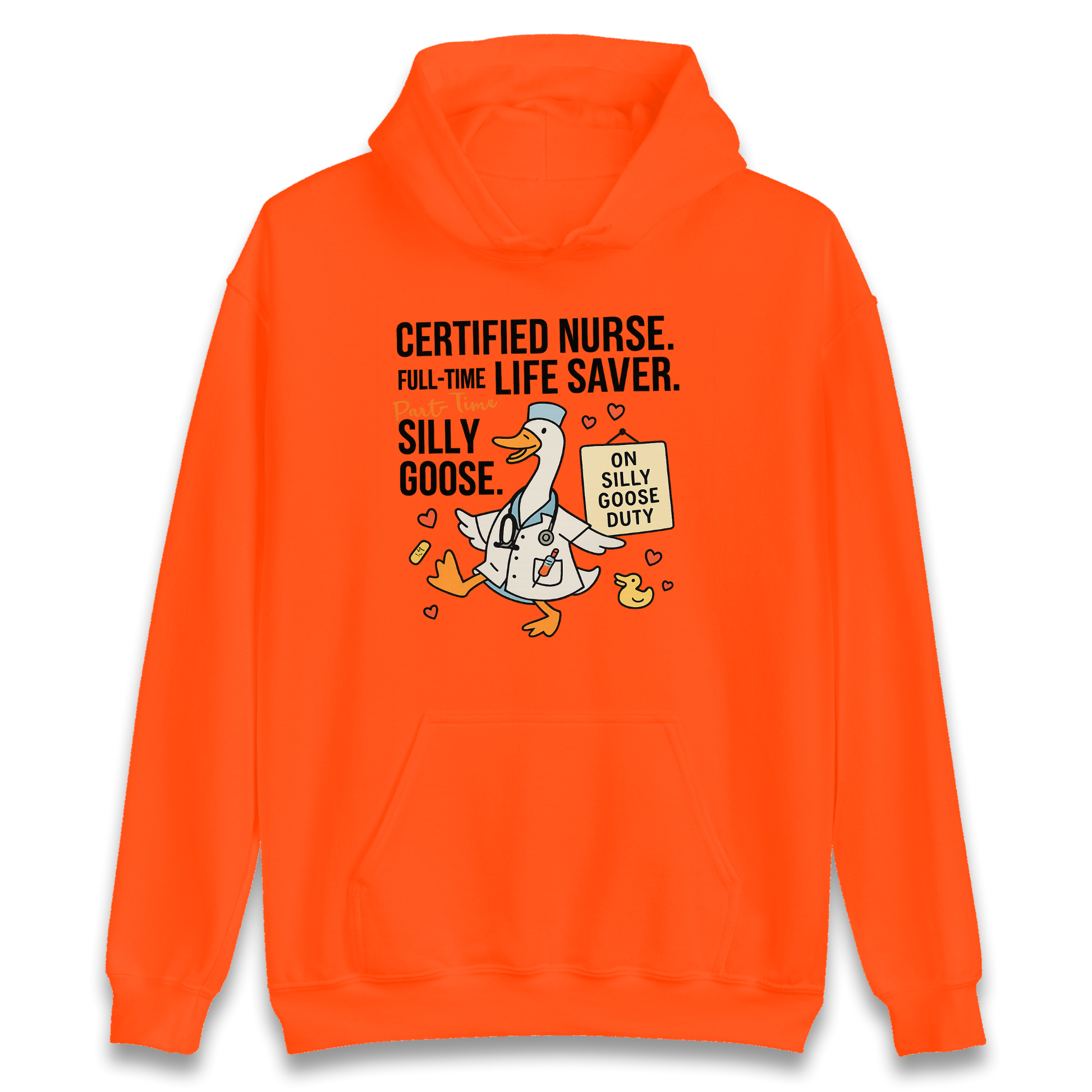 Full Time Nurse Part Time Silly Goose Hoodie