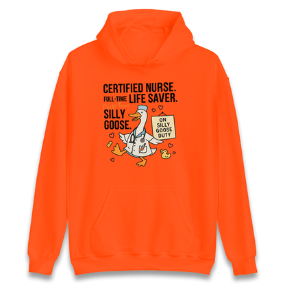Full Time Nurse Part Time Silly Goose Hoodie
