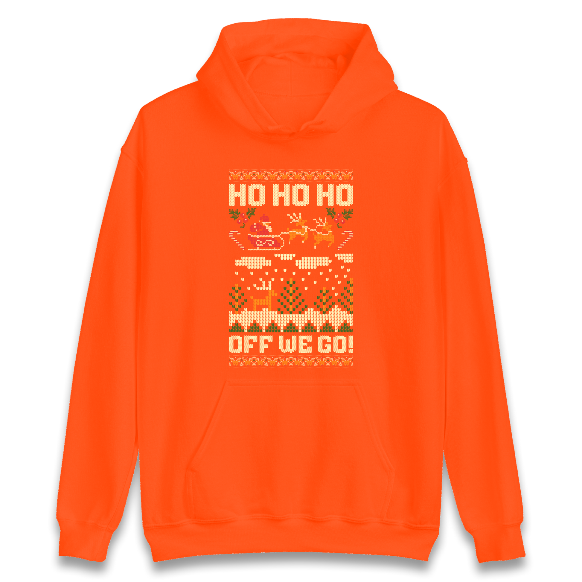 Have Yourself a HO HO HO Off we Go Christmas Hoodie