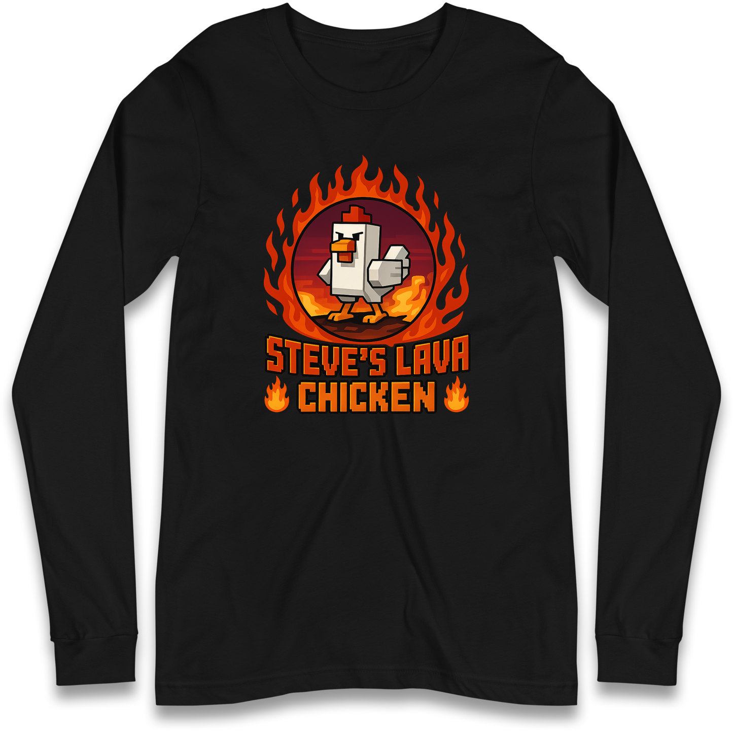 Steve Lava Chicken Long Sleeve T Shirt