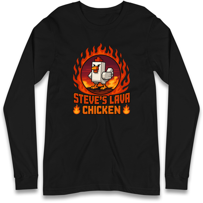 Steve Lava Chicken Long Sleeve T Shirt