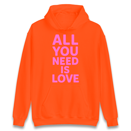 All You Need is Love Hoodie
