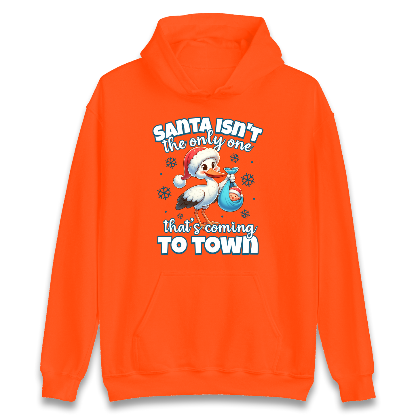 Santa isn't The Only One Thats Coming To Town Christmas Hoodie