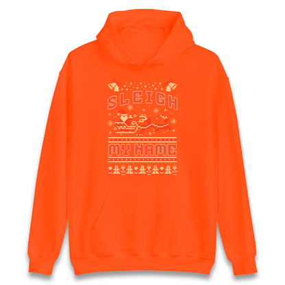 Sleigh My Name Christmas Hoodie