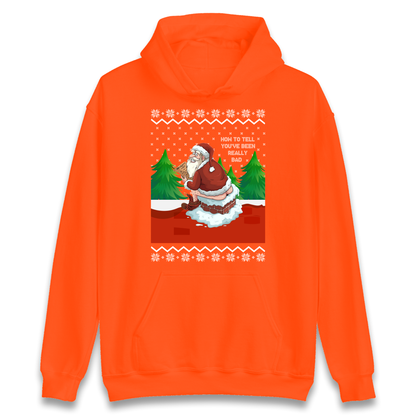 How To Tell That You've Been Really Bad Hoodie