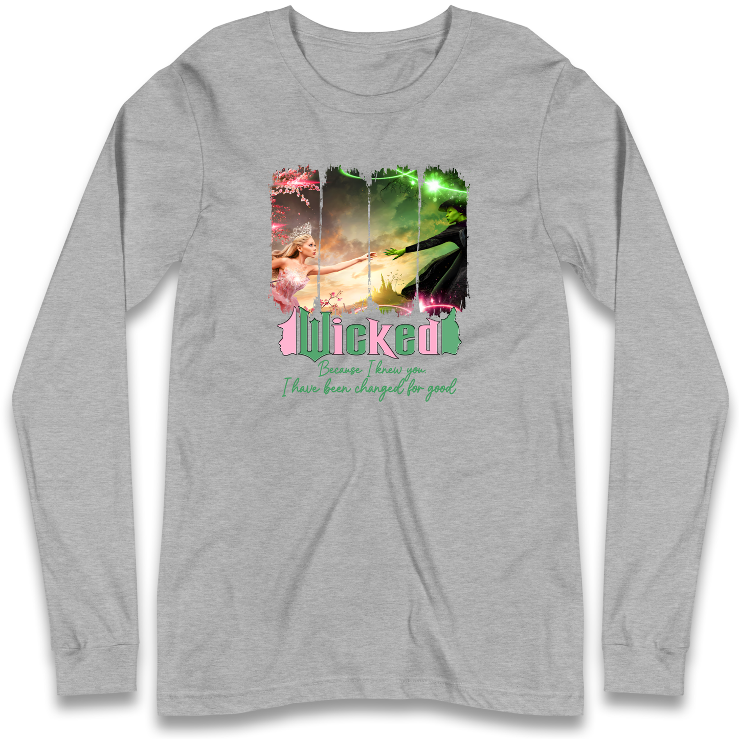 Wicked Because I Knew You Longsleeve T Shirt