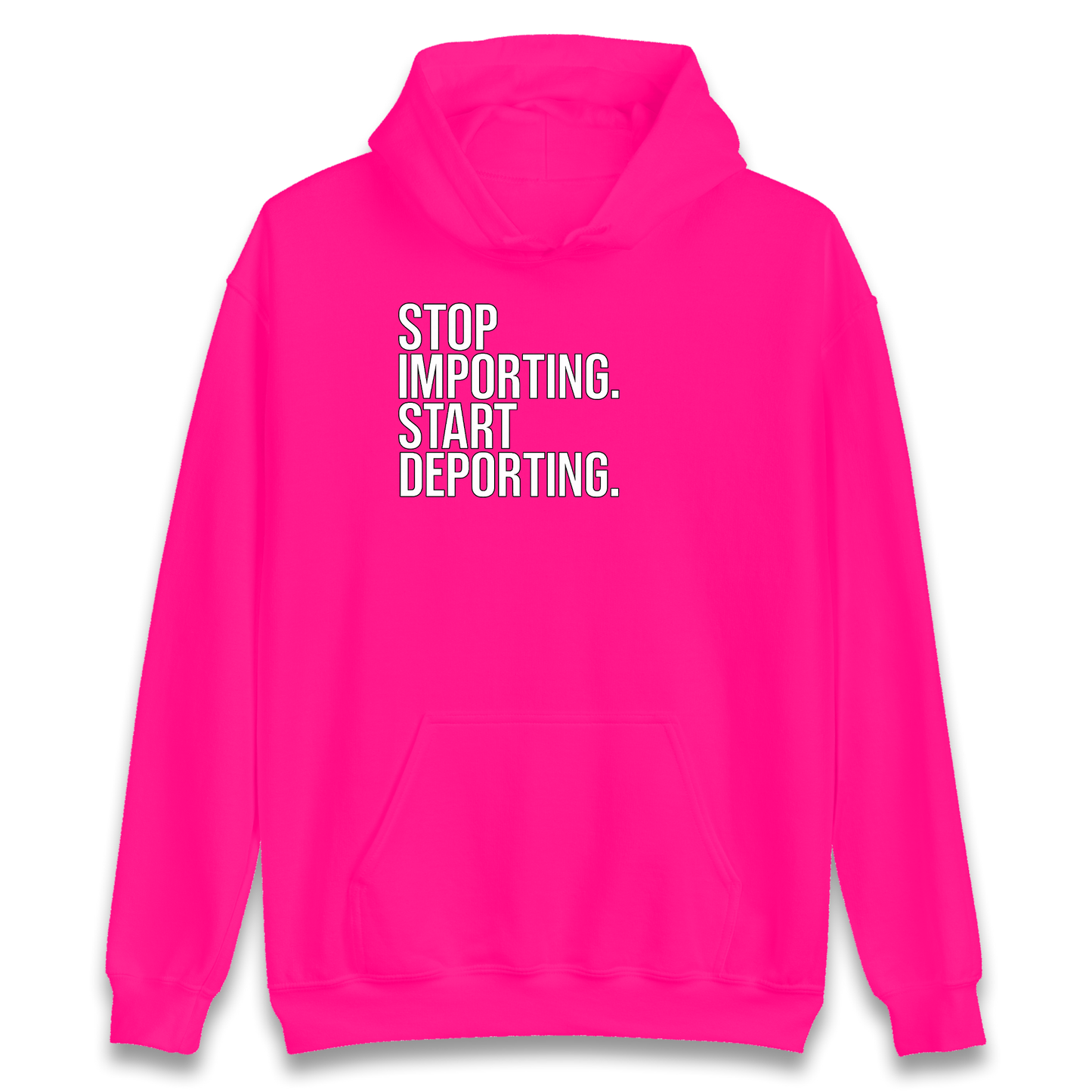 STOP IMPORTING START DEPORTING Hoodie