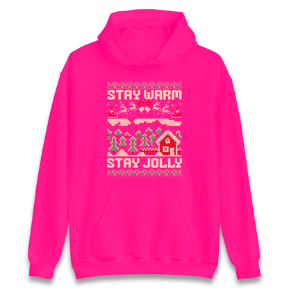 Stay Warm Stay Jolly Christmas Hoodie