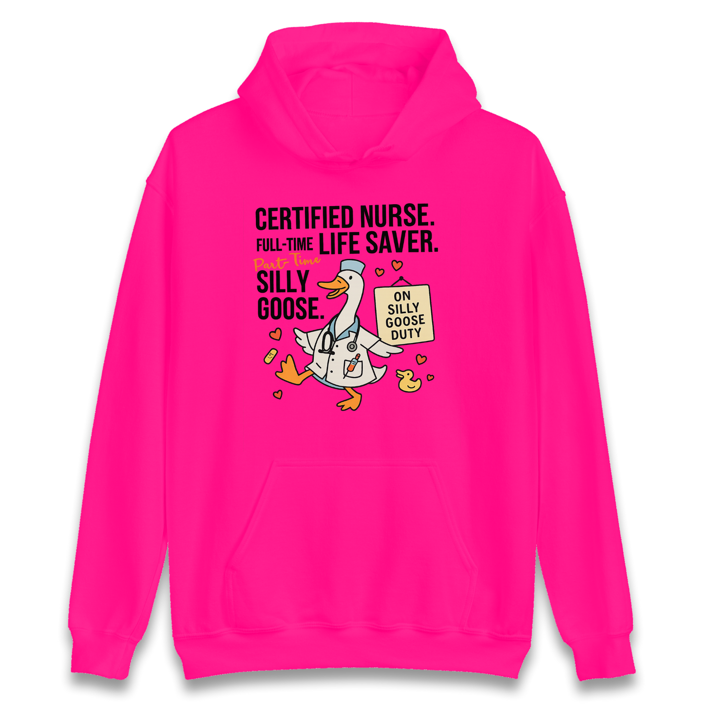 Full Time Nurse Part Time Silly Goose Hoodie