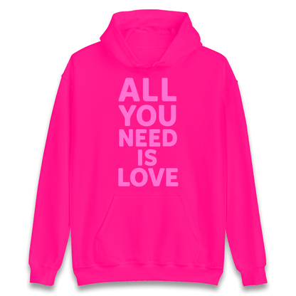 All You Need is Love Hoodie