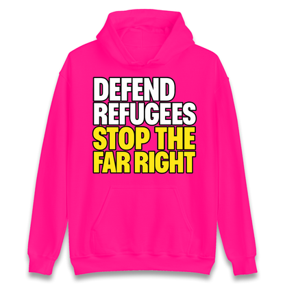 Defend Refugees Stop The Far Right Hoodie