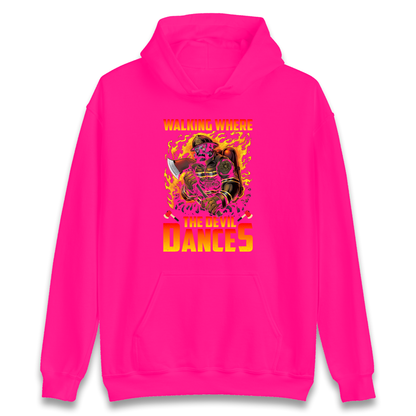 Walking Where The Devil Dances Hoodie