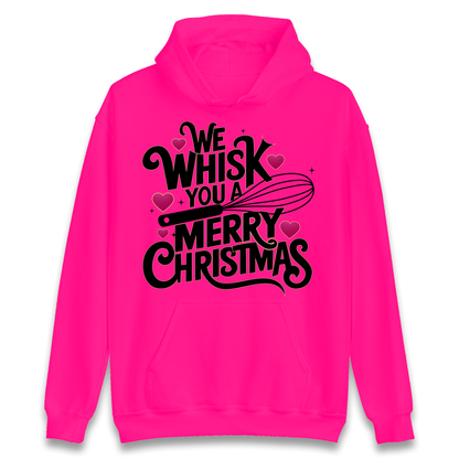 We Whisk You a Merry Christmas Hoodie