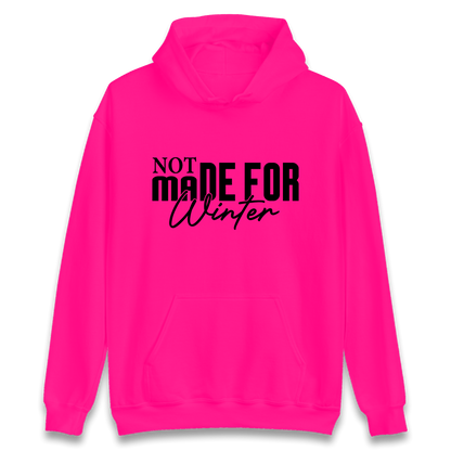 Not Made For Winter Christmas Hoodie