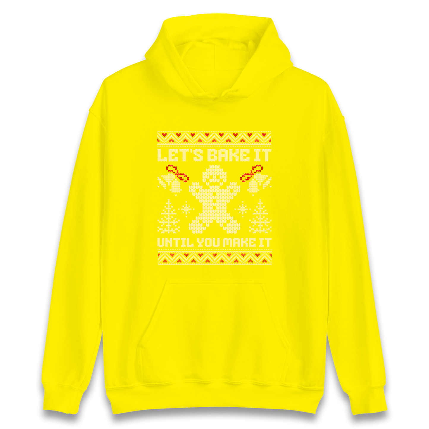 Lets Bake It Until You Make it Christmas Hoodie