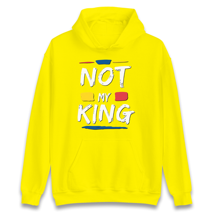 Not My King Slogan Hoodie