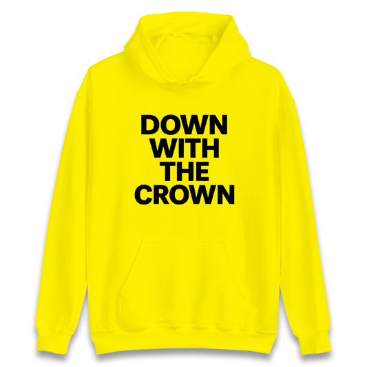 DOWN WITH THE CROWN Hoodie