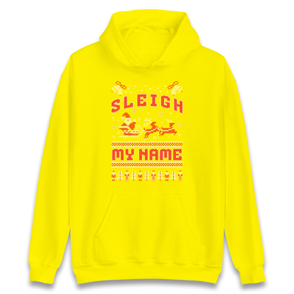 Sleigh My Name Christmas Hoodie