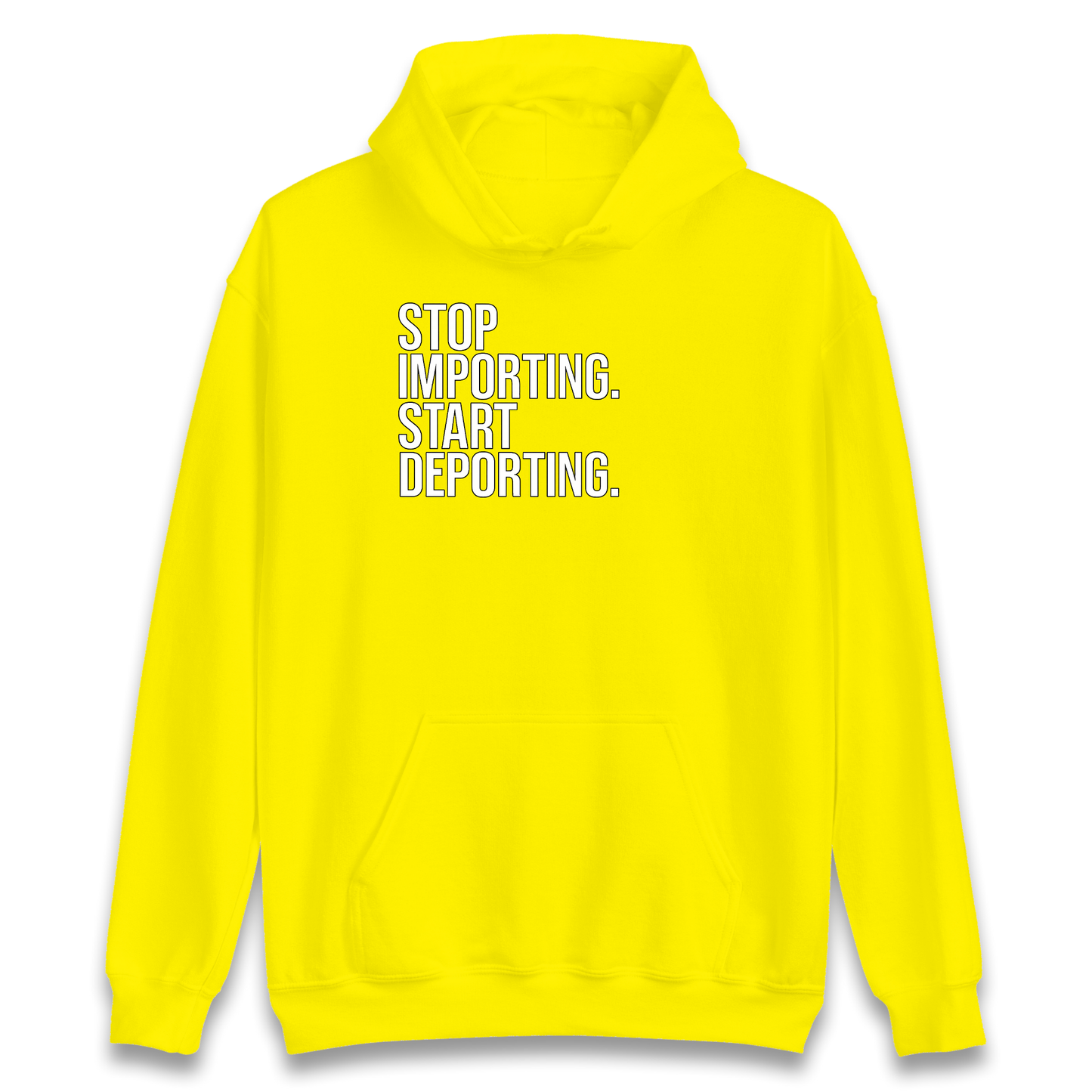 STOP IMPORTING START DEPORTING Hoodie