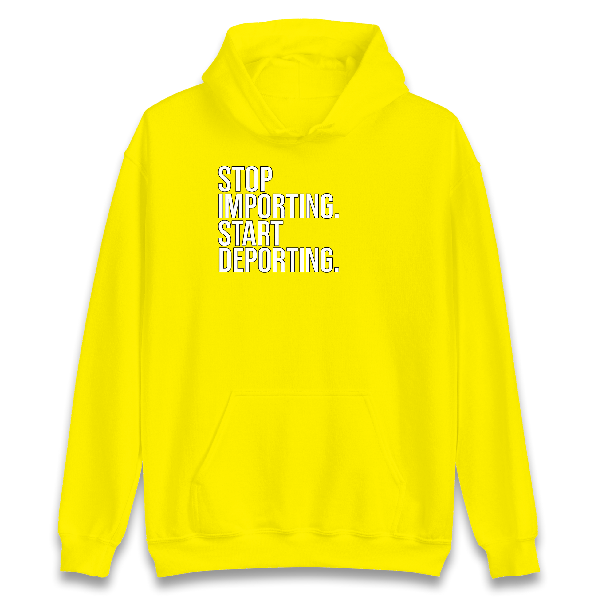 STOP IMPORTING START DEPORTING Hoodie