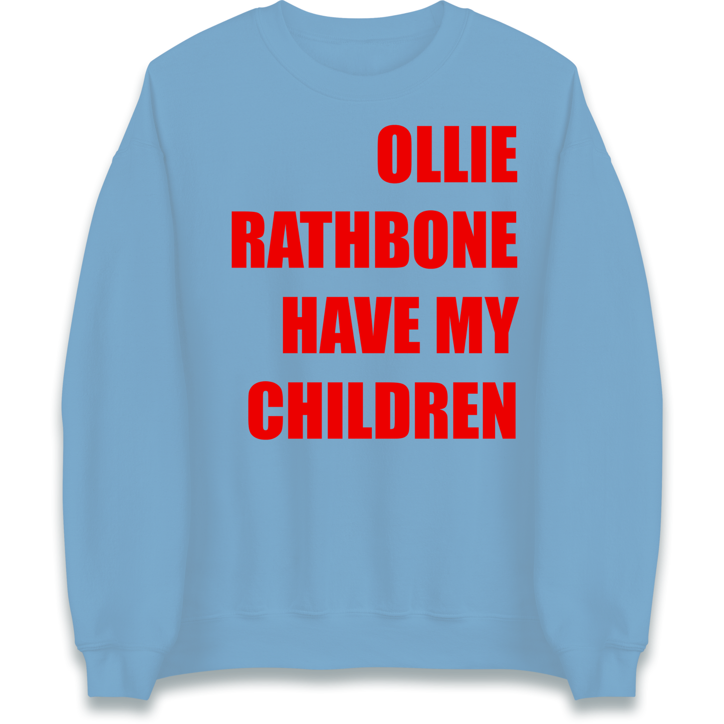 Ollie Rathbone Have My Children Rob McElhenney Wrexham Sweatshirt