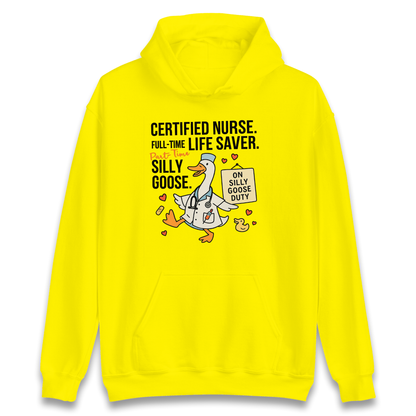 Full Time Nurse Part Time Silly Goose Hoodie