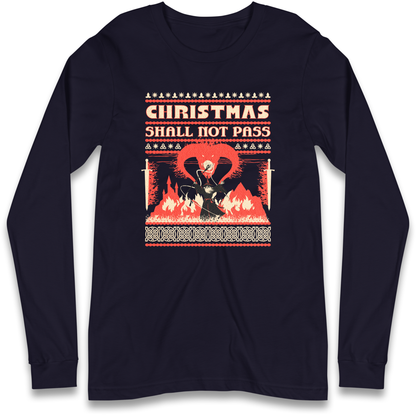 Christmas Shall Not Pass Longsleeve T Shirt