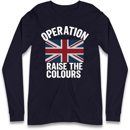 Operation Raise The Colours Longsleeve T Shirt