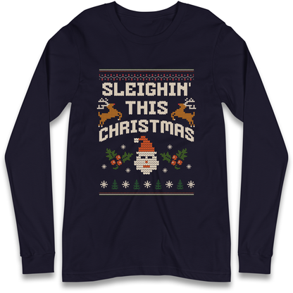 Sleighin This Christmas Christmas Longsleeve T Shirt