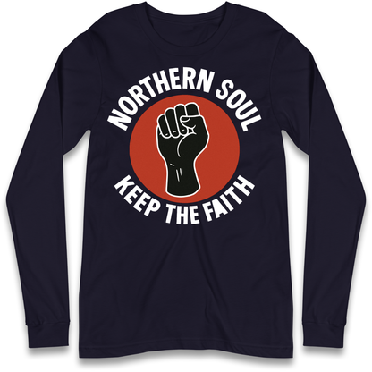 Northern Soul Keep The Faith Longsleeve T Shirt