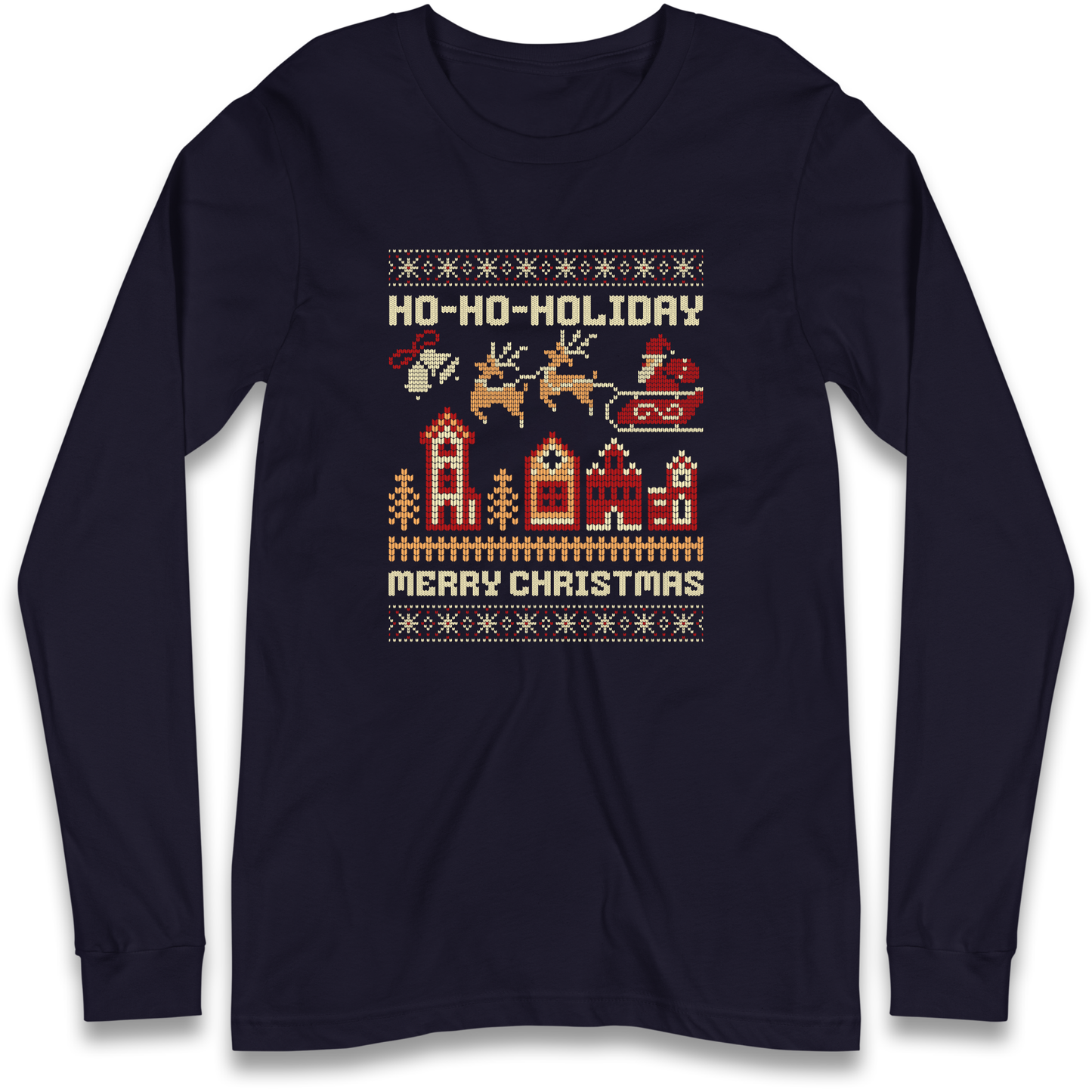 Have Yourself a HO HO HOLIDAY Christmas Longsleeve T Shirt