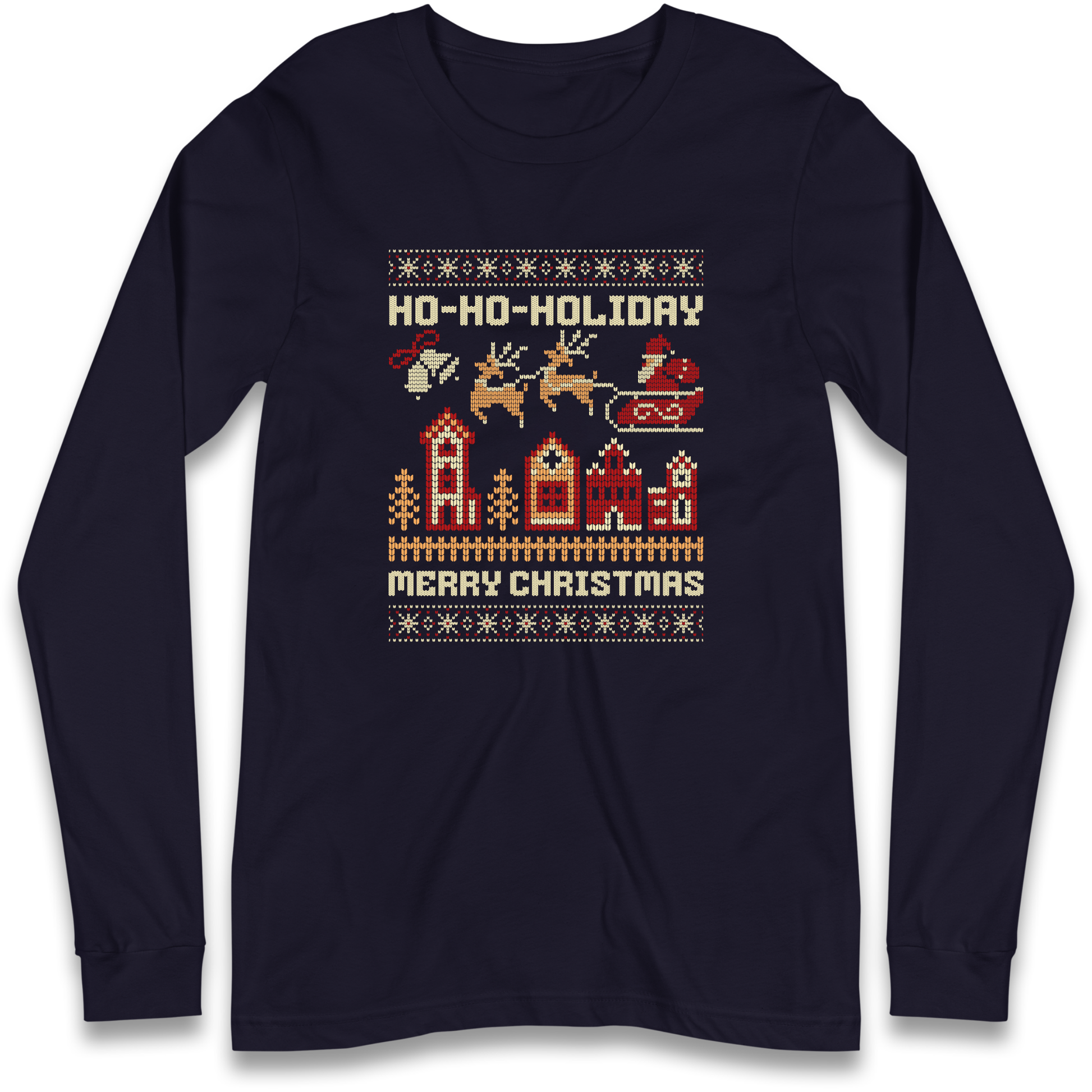 Have Yourself a HO HO HOLIDAY Christmas Longsleeve T Shirt
