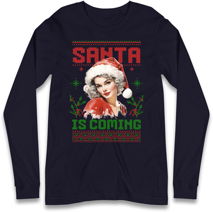 Santa is Coming Christmas Longsleeve T Shirt